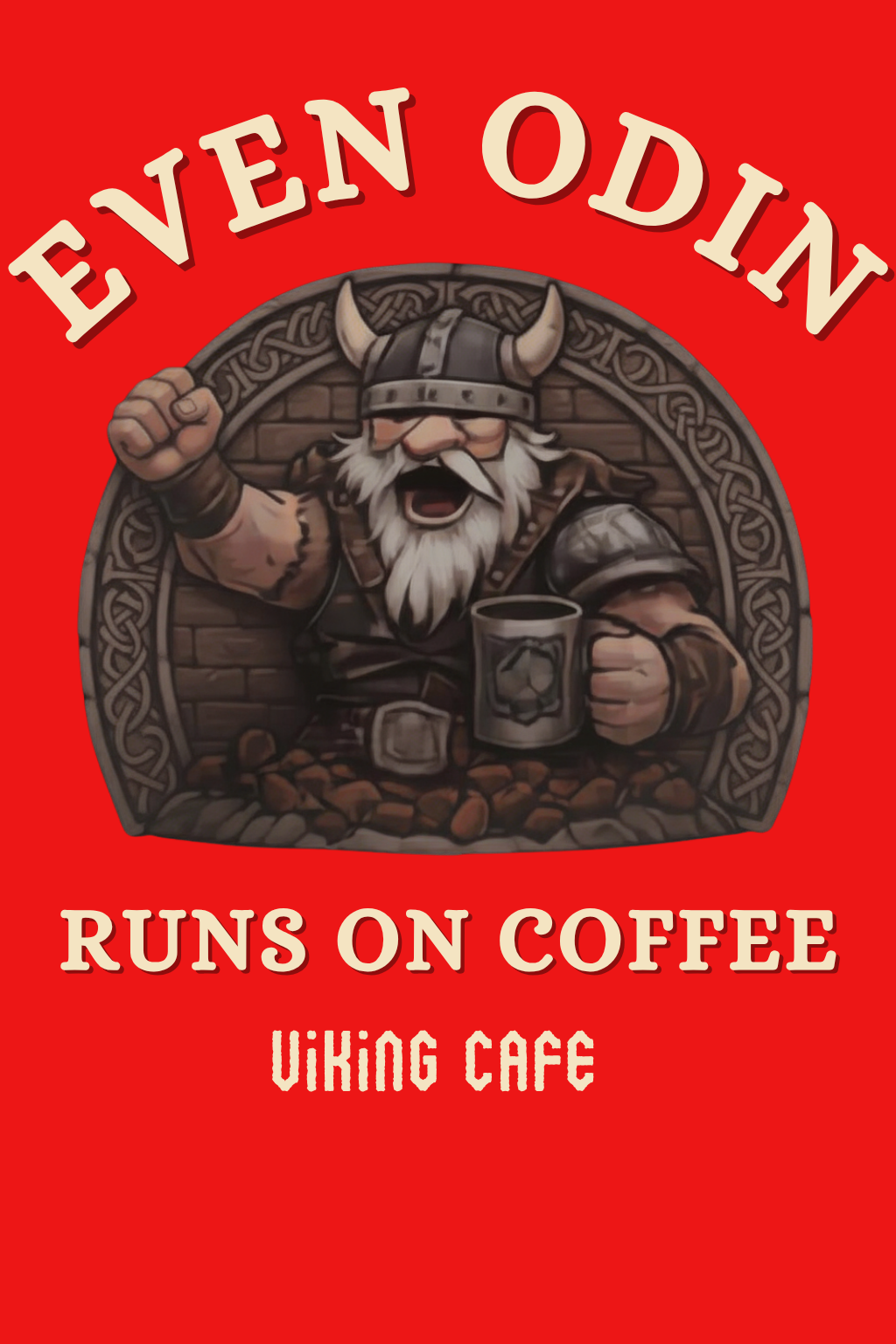 Even Odin Runs on Coffee