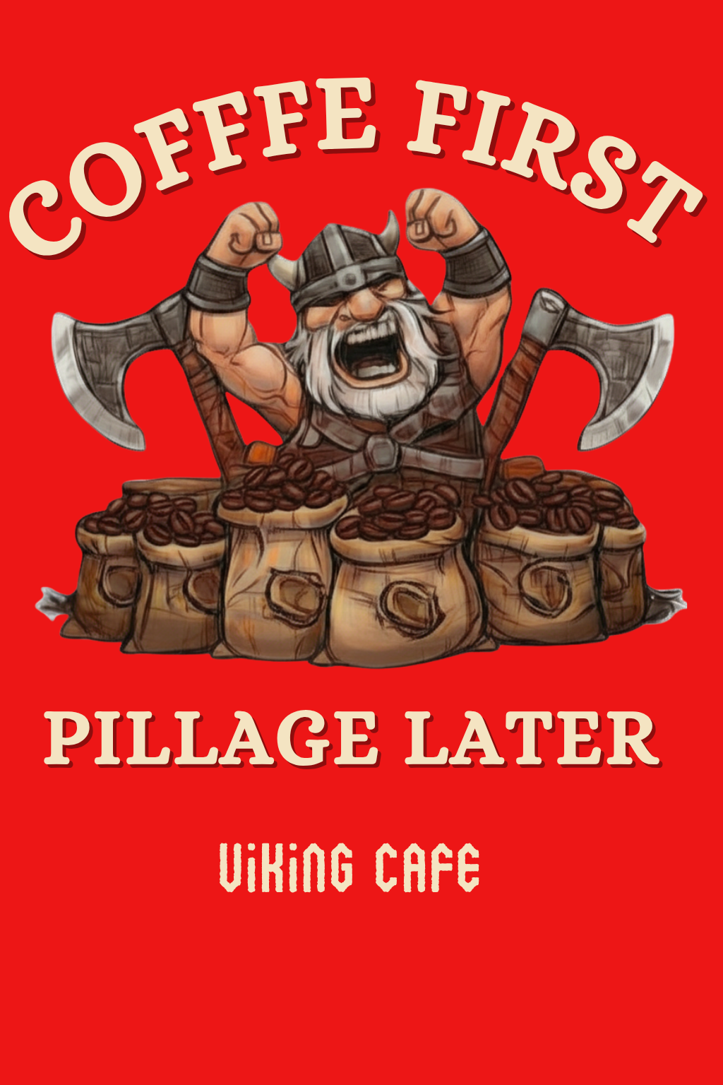 Coffee First Pillage Later