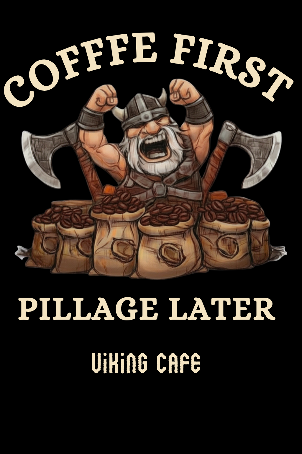 Coffee First Pillage Later