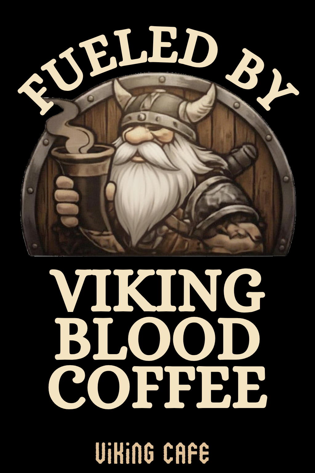 Fueled by Viking Blood Coffee